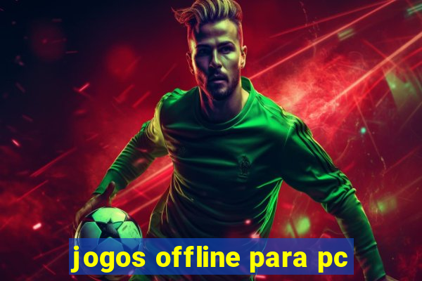 jogos offline para pc